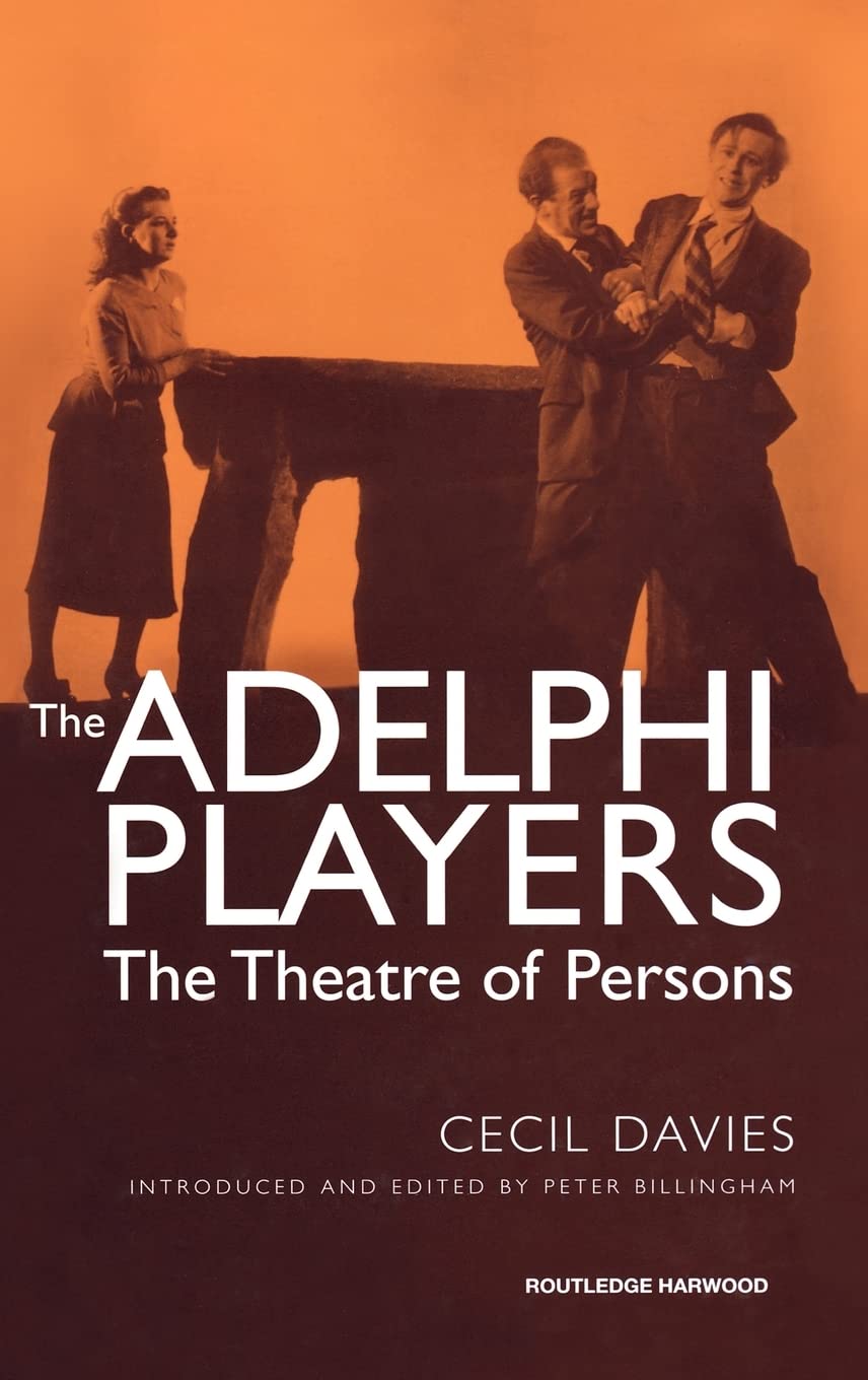 The Adelphi Players: The Theatre of Persons (Routledge Studies in Critical Realism)