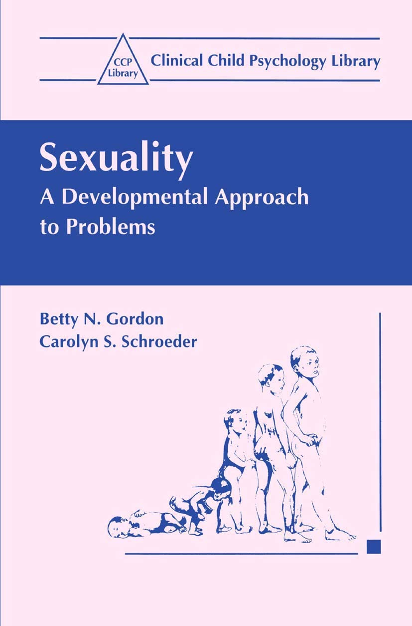 Sexuality: A Developmental Approach to Problems (Clinical Child Psychology Library)