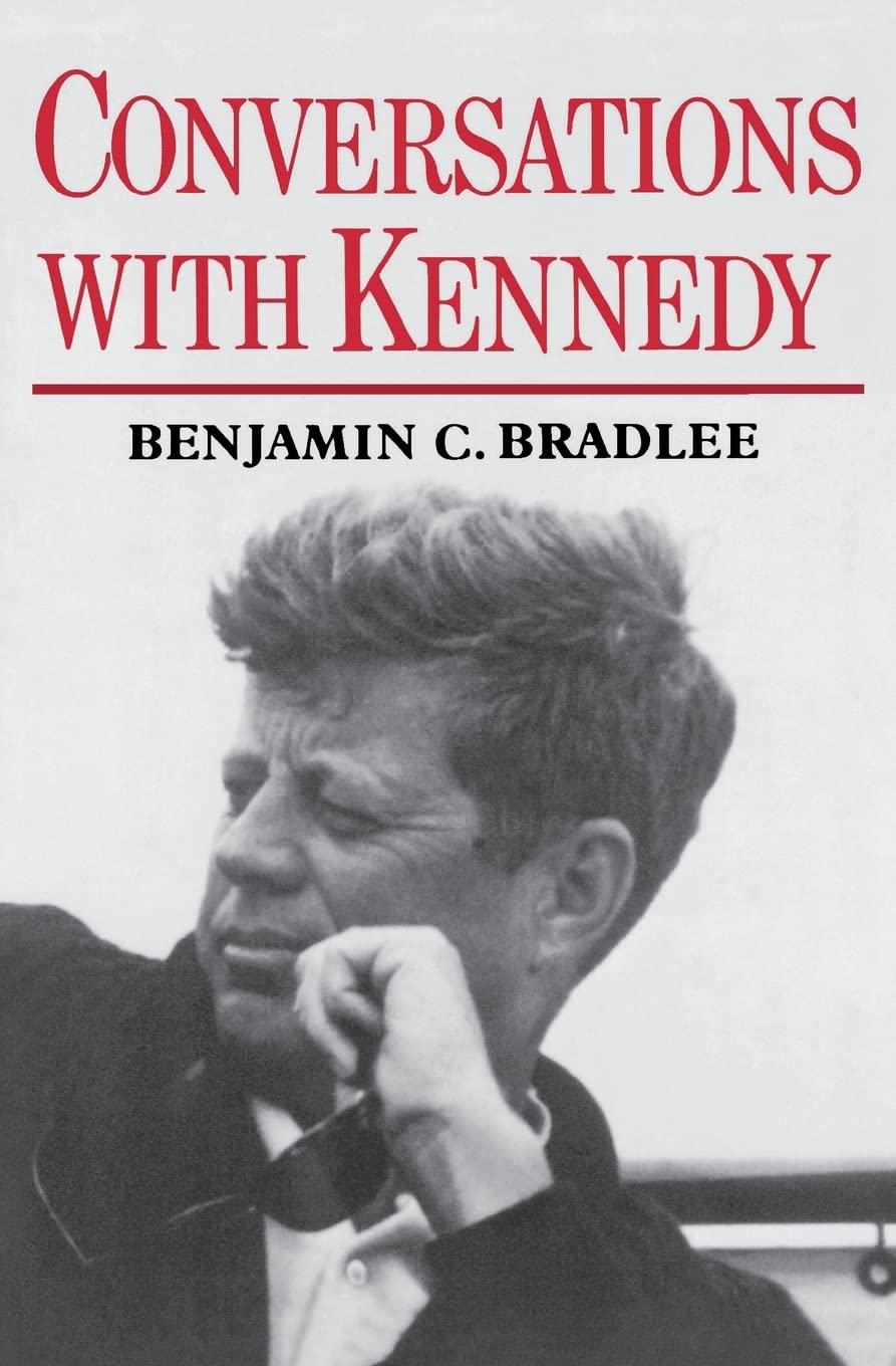 Conversations with Kennedy by Bradlee, Benjamin C.