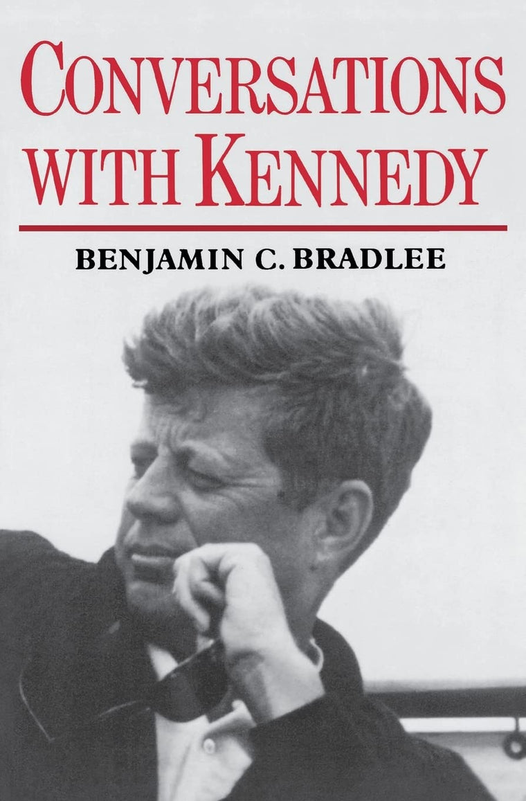 Conversations with Kennedy by Bradlee, Benjamin C.