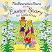 The Berenstain Bears and the Easter Story for Little Ones: An Easter And Springtime Book For Kids (Berenstain Bears/Living Lights: A Faith Story)