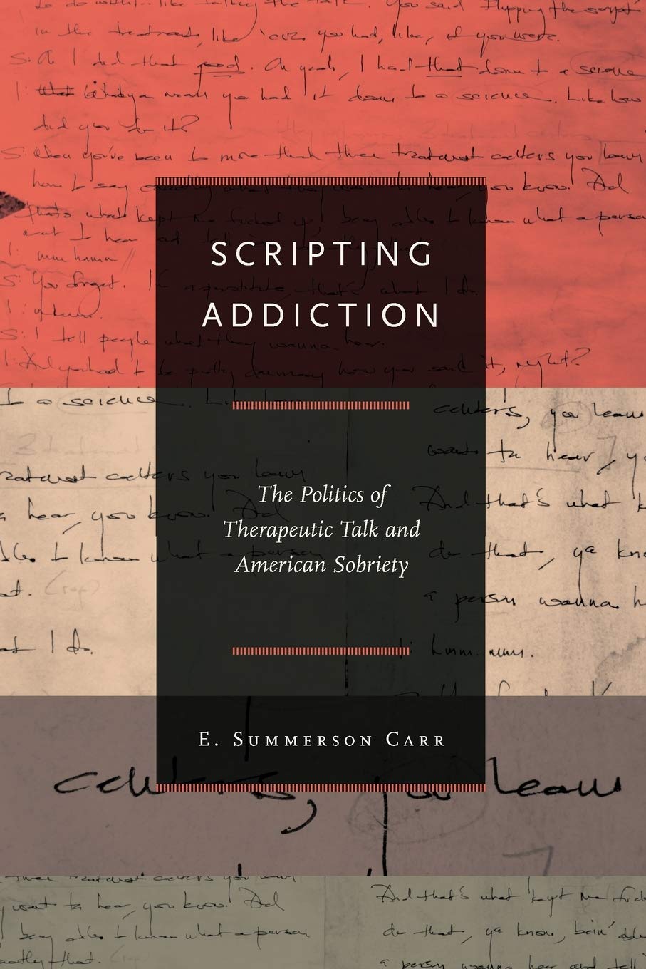 Scripting Addiction: The Politics of Therapeutic Talk and Am