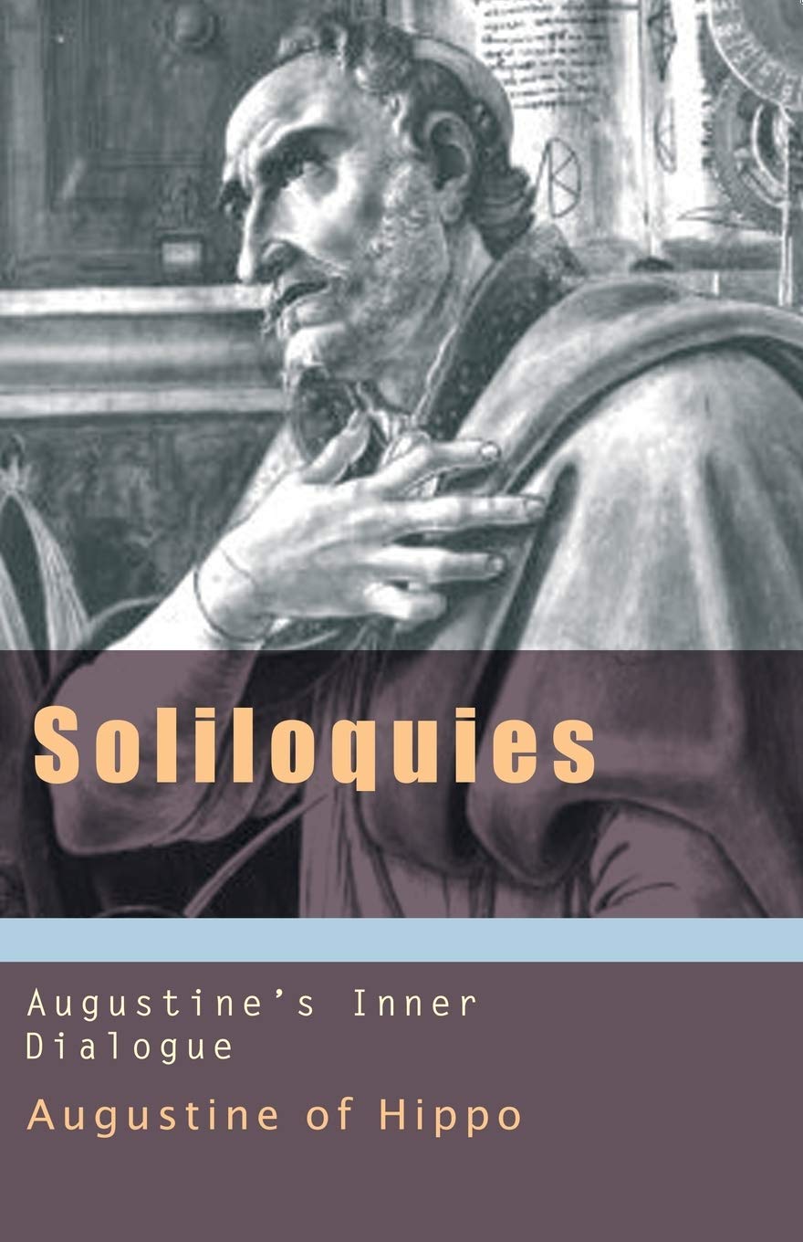 Soliloquies: Augustines Inner Dialogue (Works of Saint Augustine)