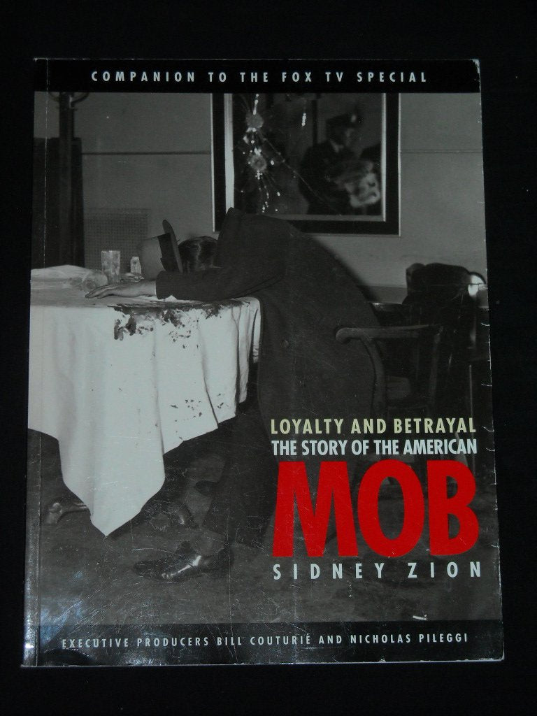 Loyalty and Betrayal: The Story of the American Mob
