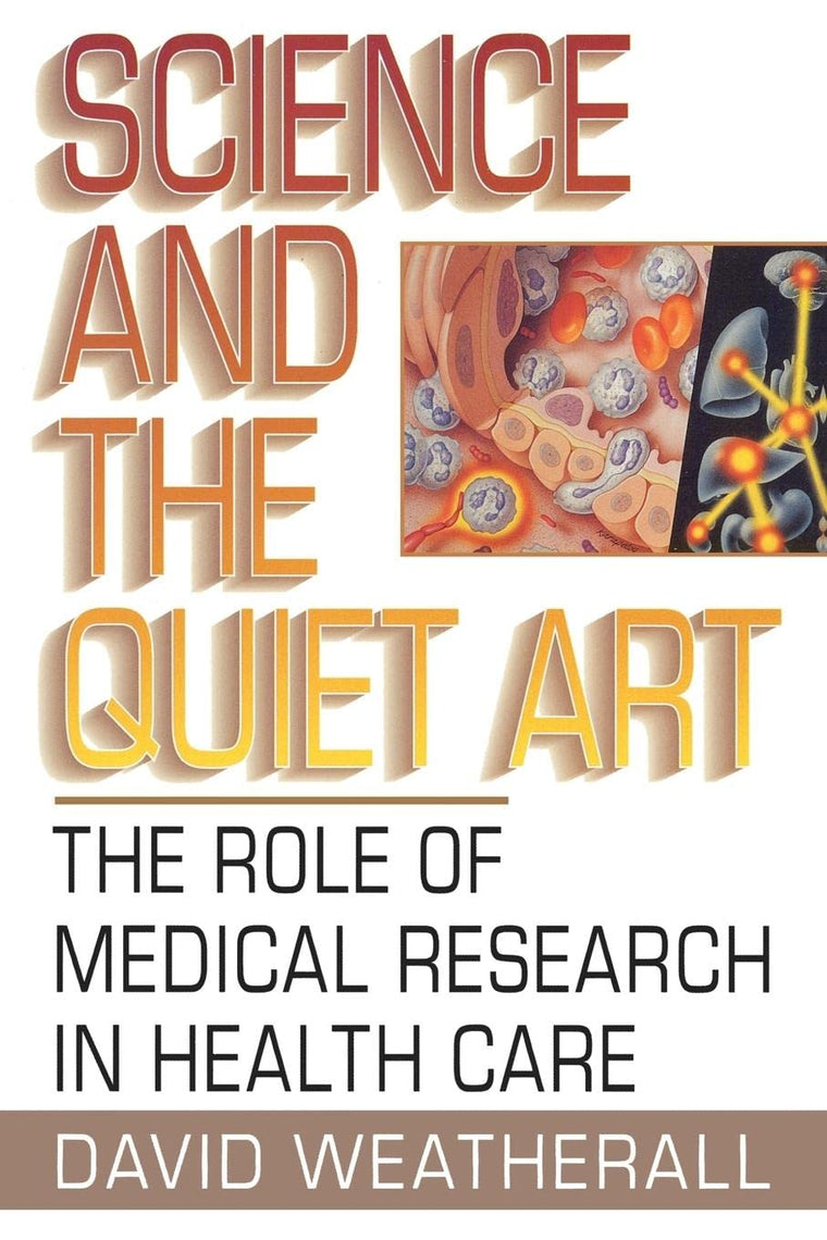 Science and the Quiet Art: The Role of Medical Research in Health Care (Norton Paperback)