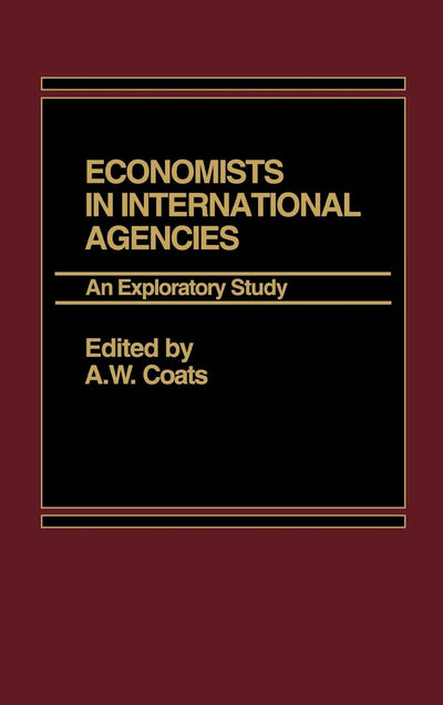 Economists in International Agencies: An Exploratory Study