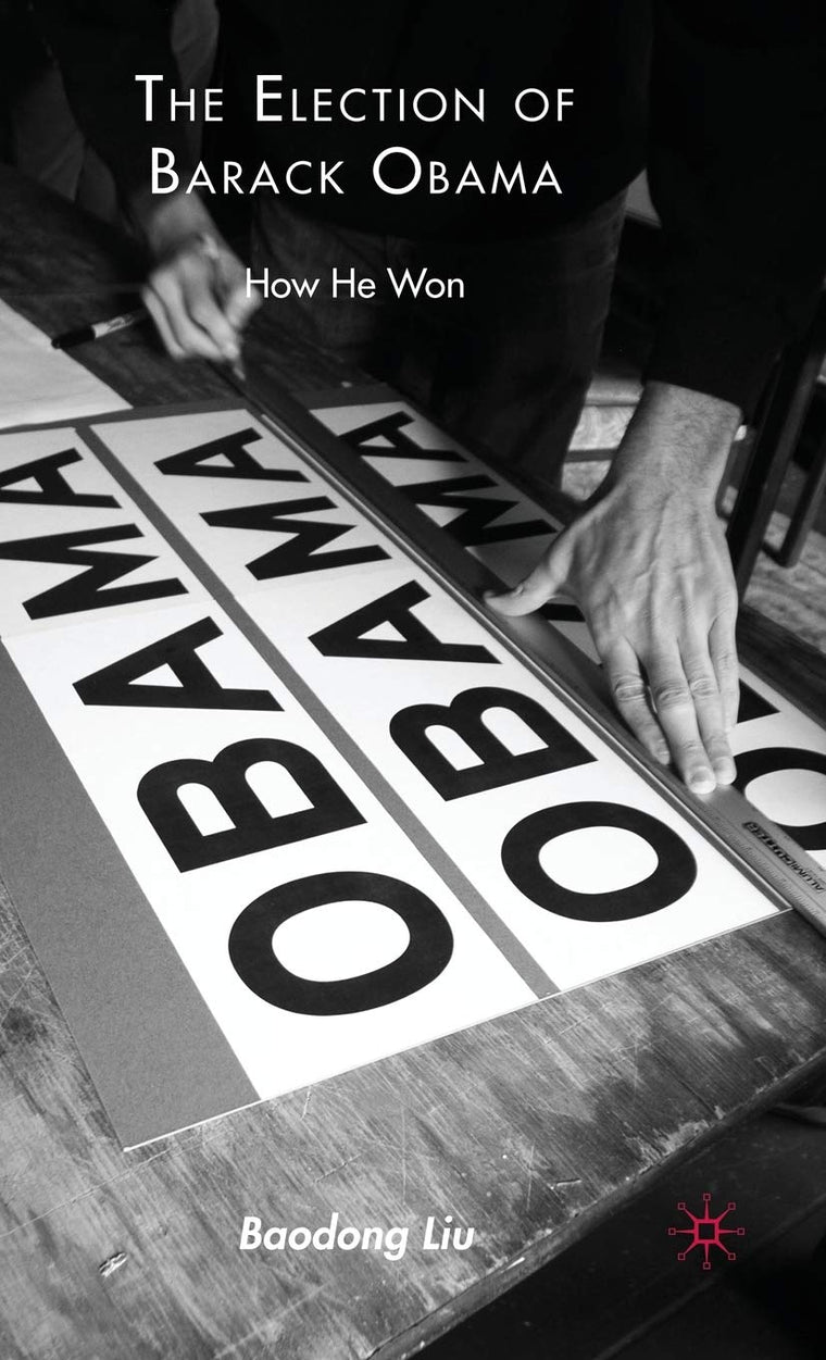 The Election of Barack Obama: How He Won