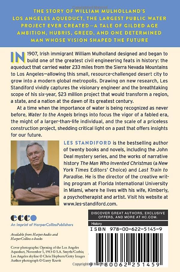 Water to the Angels: William Mulholland, His Monumental Aqueduct, and the Rise of Los Angeles