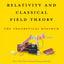 Special Relativity and Classical Field Theory: The Theoretical Minimum