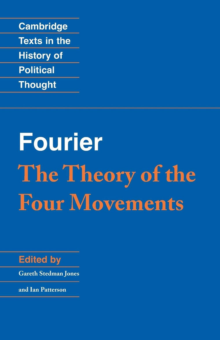 Fourier: 'The Theory of the Four Movements' (Cambridge Texts in the History of Political Thought)
