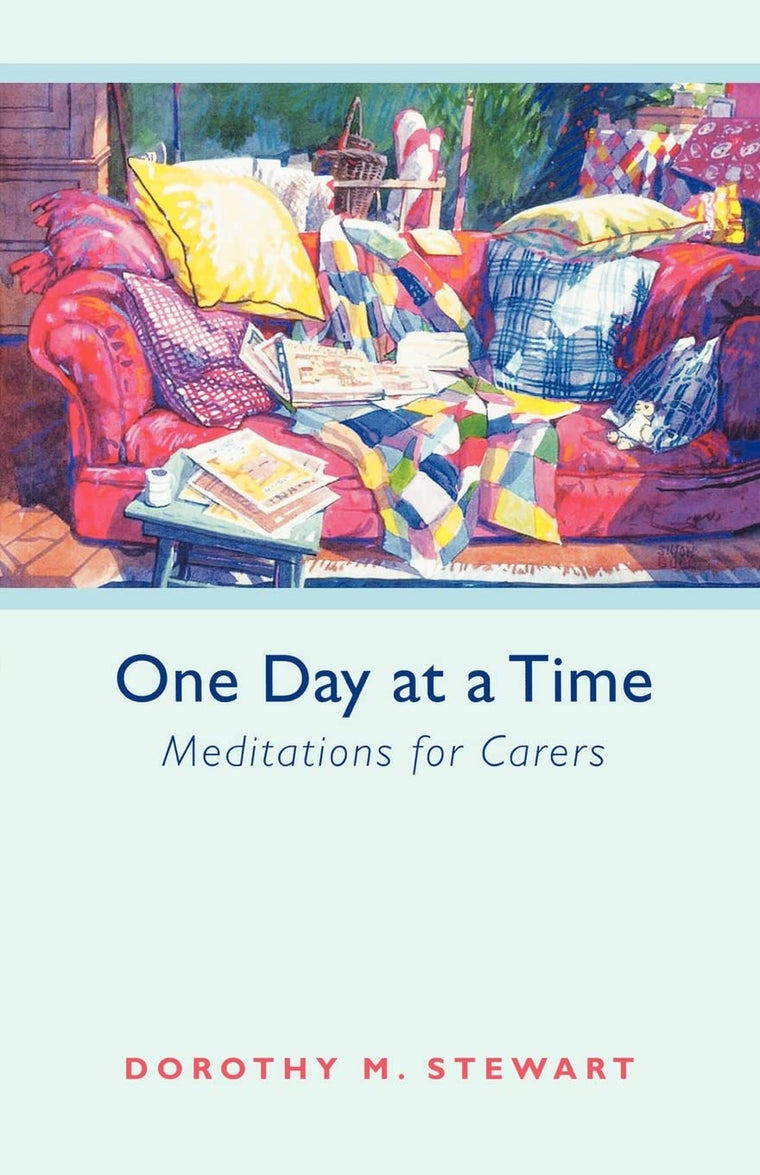 One Day at a Time: Meditations For Carers