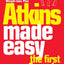 Atkins Made Easy: The First 2 Weeks