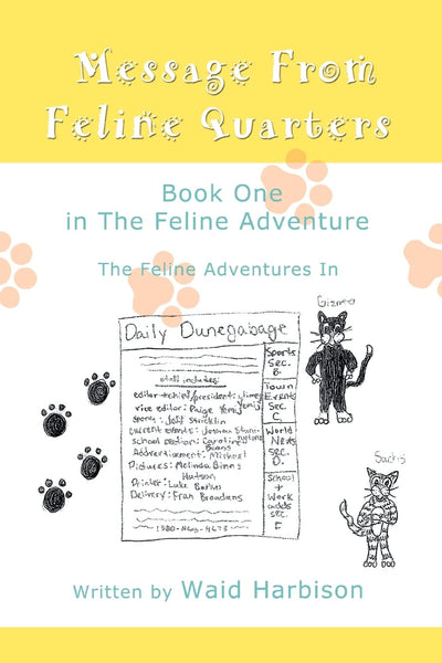 Message from Feline Quarters: Book One in The Feline Adventure