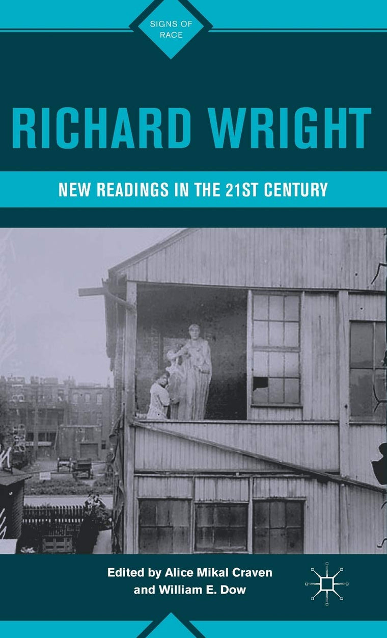 Richard Wright: New Readings in the 21st Century (Signs of Race)