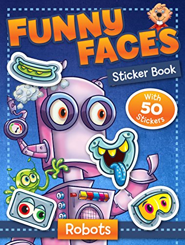 Funny Faces Coloring Sticker Book - Robots Includes 2 Pages with Over 50 Stickers 16 Pages