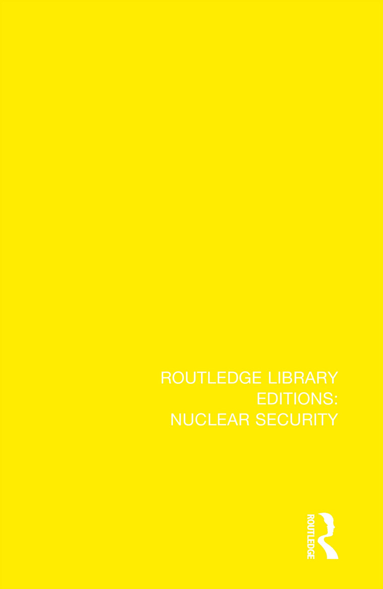 International Atomic Policy During a Decade: An Historical-Political Investigation into the Problem of Atomic Weapons During the Period 1945-1955 (Routledge Library Editions: Nuclear Security)
