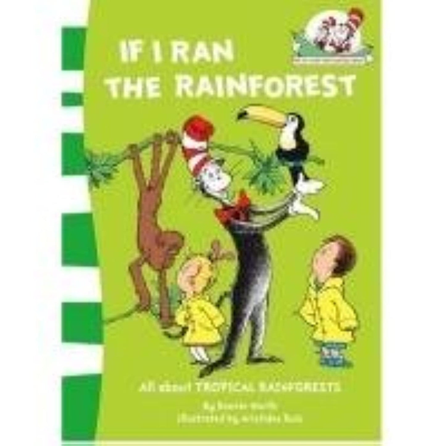 If I Ran the Rain Forest (The Cat in the Hats Learning Library)
