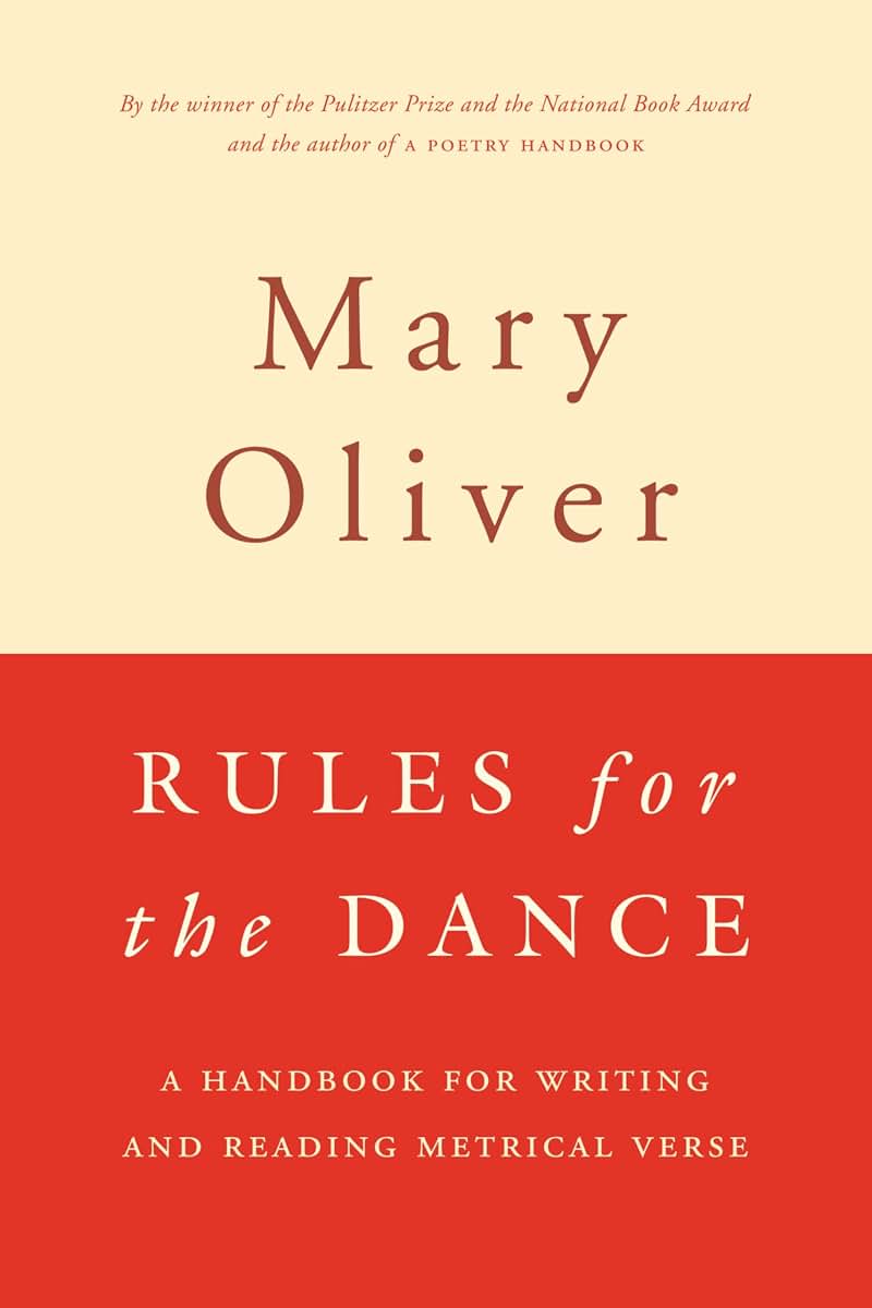 Rules for the Dance: Handbook for Writing & Reading Metrical Poetry