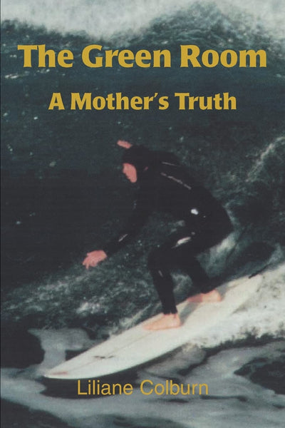 The Green Room: A Mother's Truth