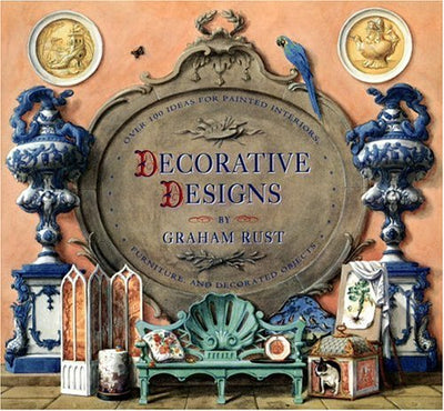 Decorative Designs: Over 100 Ideas for Painted Interiors, Furniture, and Decorated Objects