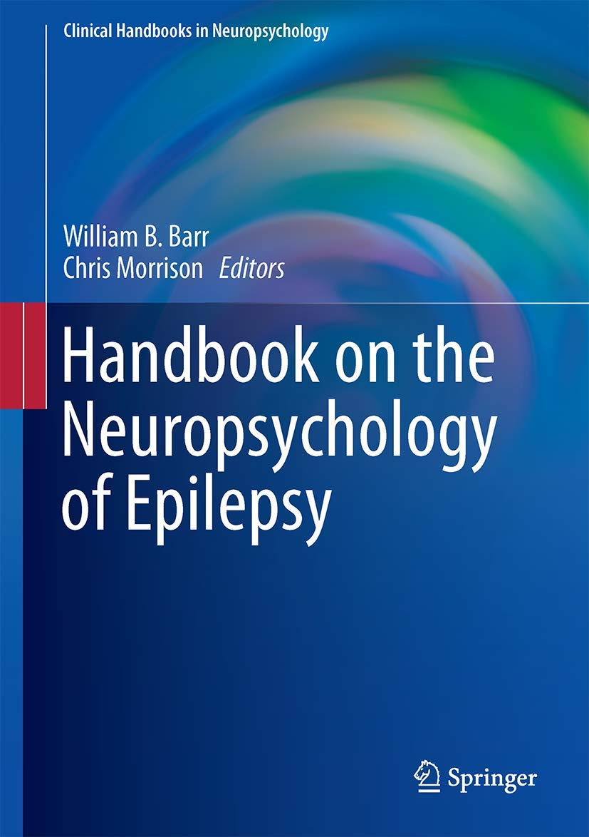 Handbook on the Neuropsychology of Epilepsy (Clinical Handbooks in Neuropsychology)