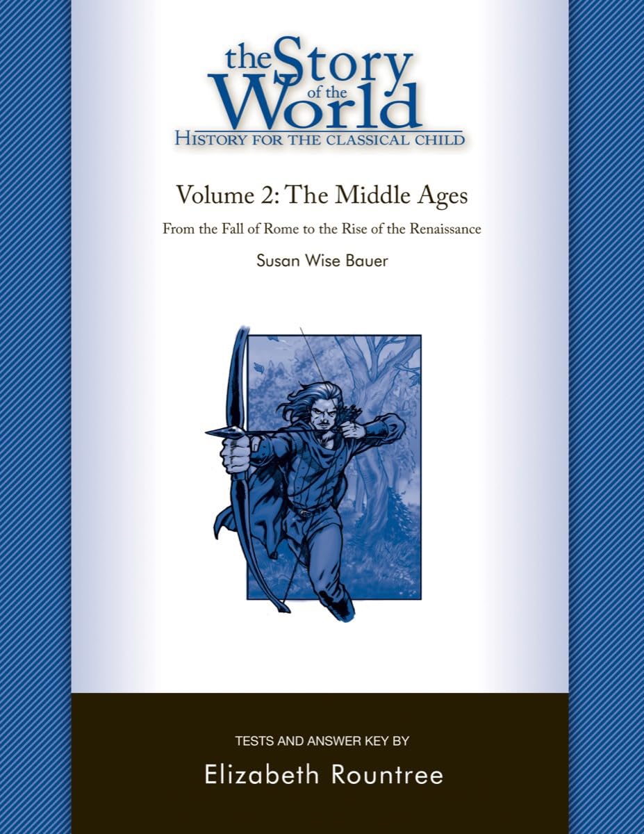Story of the World, Vol. 2 Test and Answer Key: History for