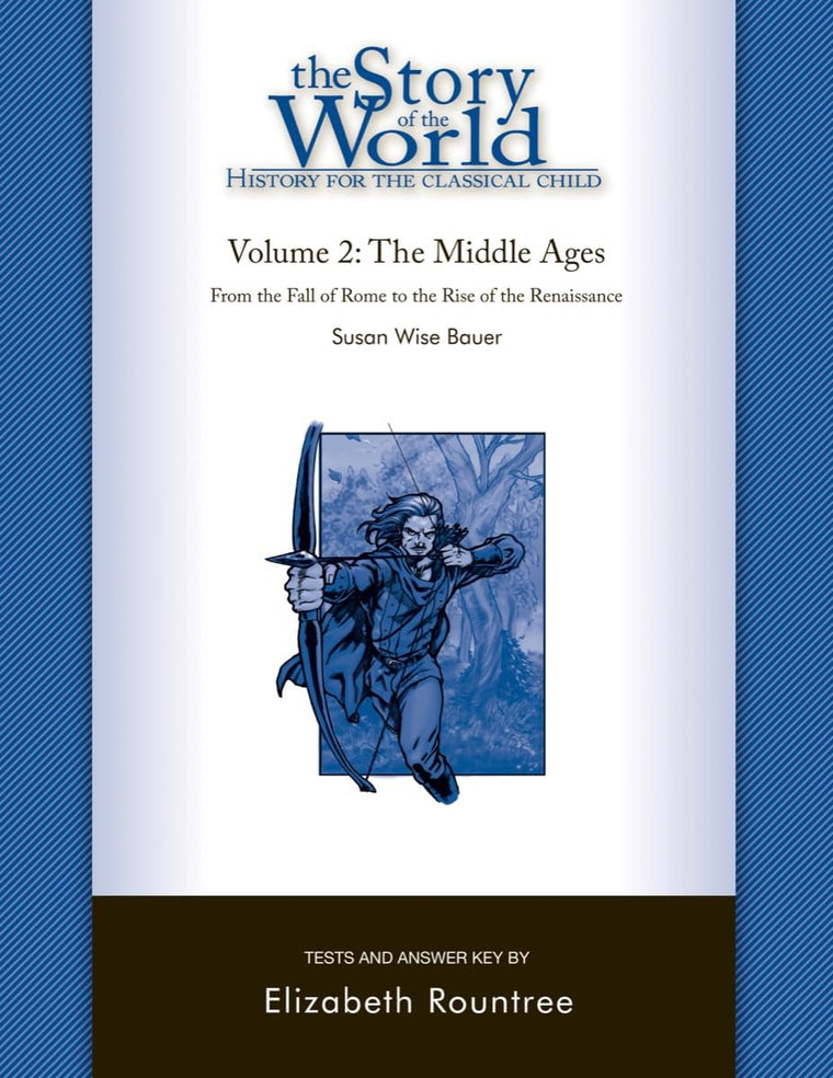 Story of the World, Vol. 2 Test and Answer Key: History for