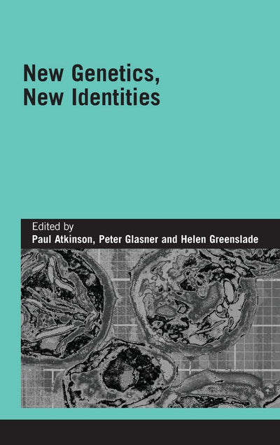 New Genetics, New Identities (Genetics and Society)