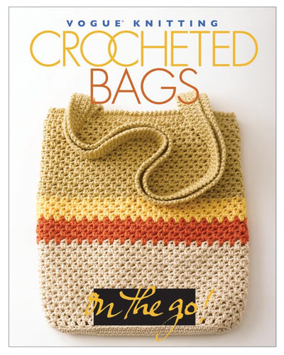 Vogue Knitting on the Go! Crocheted Bags