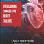 Overcoming Congestive Heart Failure: I Fully Recovered. You can too!