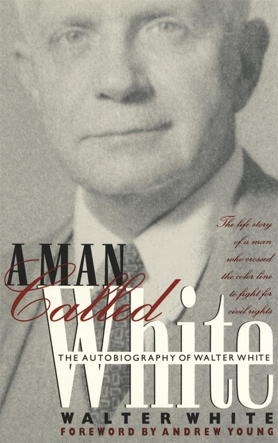 A Man Called White: The Autobiography of Walter White (Brown Thrasher Books)