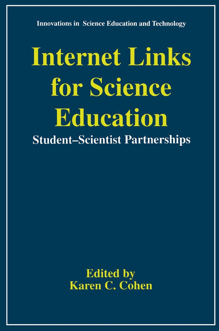 Internet Links for Science Education: Student - Scientist Partnerships (Innovations in Science Education and Technology, 4)