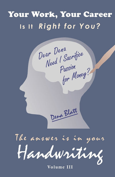 The Answer is in Your Handwriting!: Your Work, Your Career - Is it Right for You?