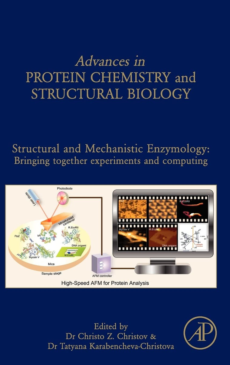 Structural and Mechanistic Enzymology: Bringing Together Experiments and Computing (Volume 87) (Advances in Protein Chemistry and Structural Biology, Volume 87)