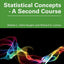 Statistical Concepts - A Second Course: A Second Course