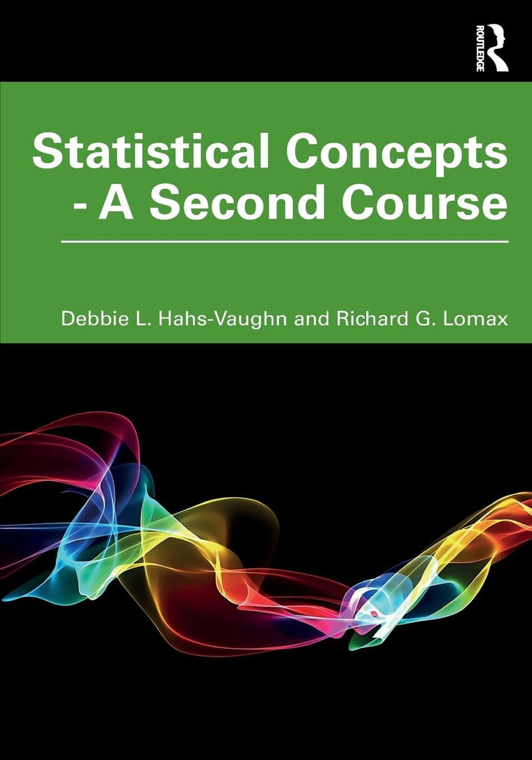 Statistical Concepts - A Second Course: A Second Course