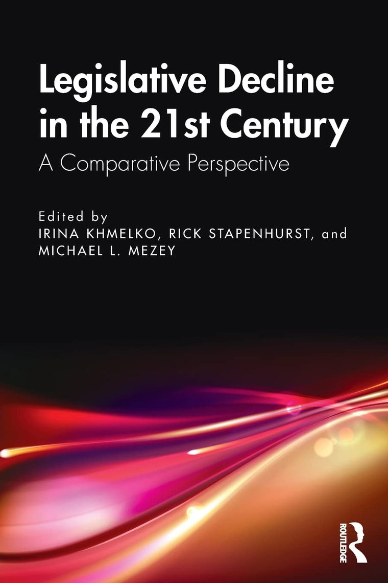 Legislative Decline in the 21st Century: A Comparative Perspective