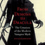 From Demons to Dracula: The Creation of the Modern Vampire Myth