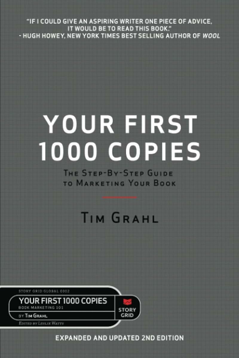 Your First 1000 Copies: The Step-by-Step Guide to Marketing Your Book (2nd Edition)