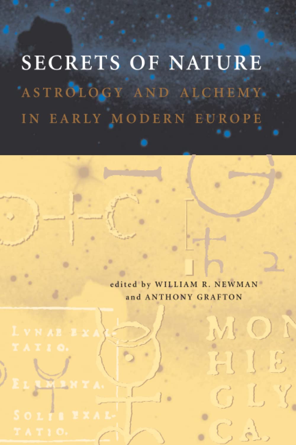 Secrets of Nature: Astrology and Alchemy in Early Modern Europe (Transformations: Studies in the History of Science and Technology (Paperback))