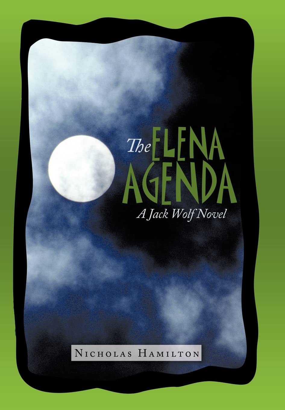 The Elena Agenda: A Jack Wolf Novel