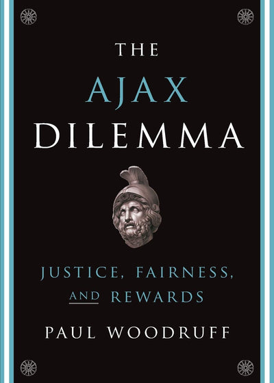 The Ajax Dilemma: Justice, Fairness, and Rewards
