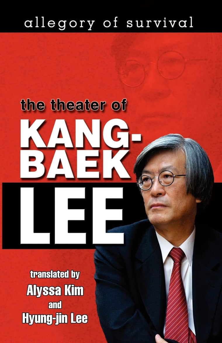 Allegory of Survival: The Theater of Kang-baek Lee