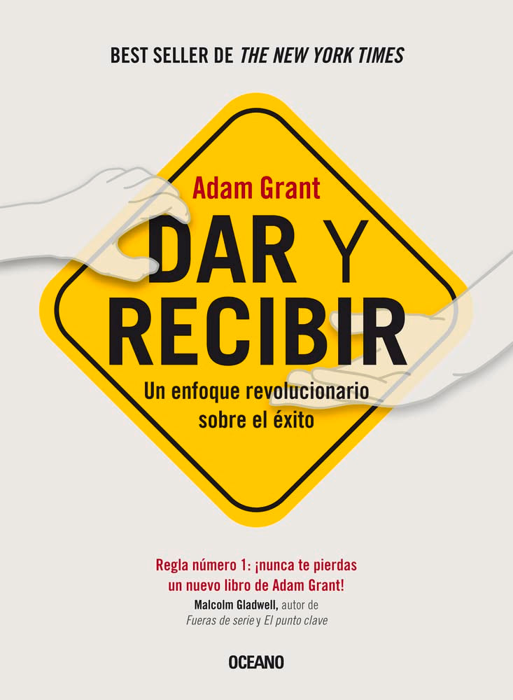 Dar y recibir.: Un enfoque revolucionario sobre el éxito (Segunda edición) (Spanish Edition)