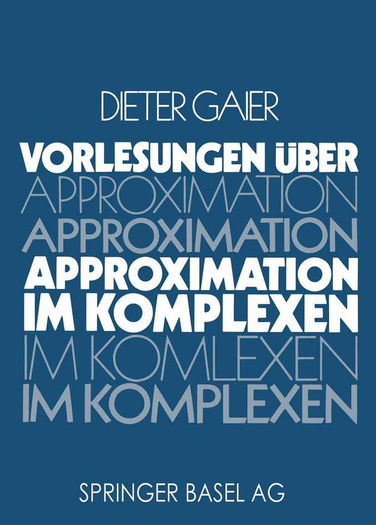 Vorlesungen ber Approximation im Komplexen (German Edition)