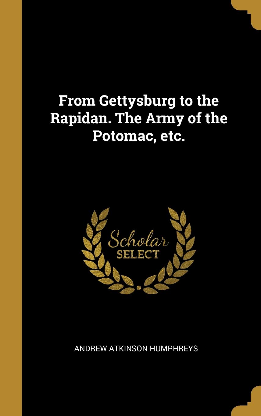 From Gettysburg to the Rapidan. The Army of the Potomac, etc. (French Edition)