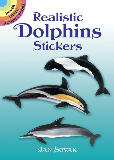 Realistic Dolphins Stickers (Dover Little Activity Books: Sea Life)