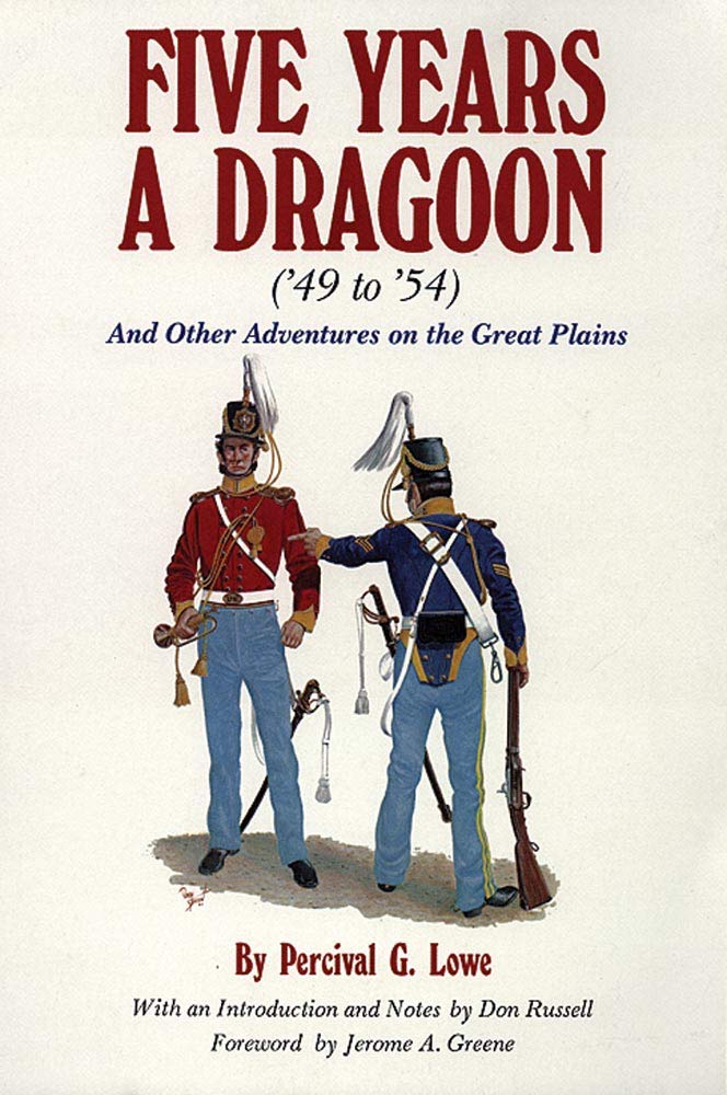 Five Years a Dragoon (49 to 54): And Other Adventures on the Great Plains