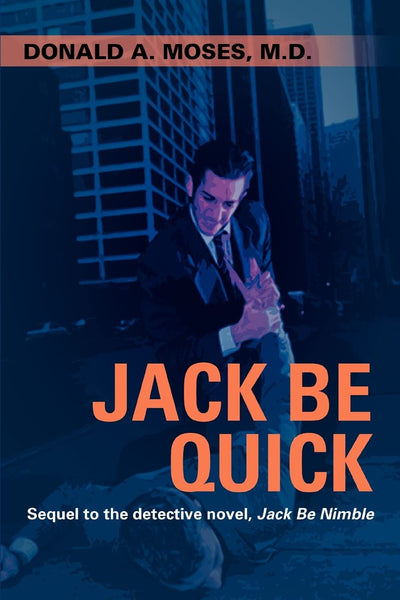 Jack Be Quick: Sequel to the detective novel, Jack Be Nimble