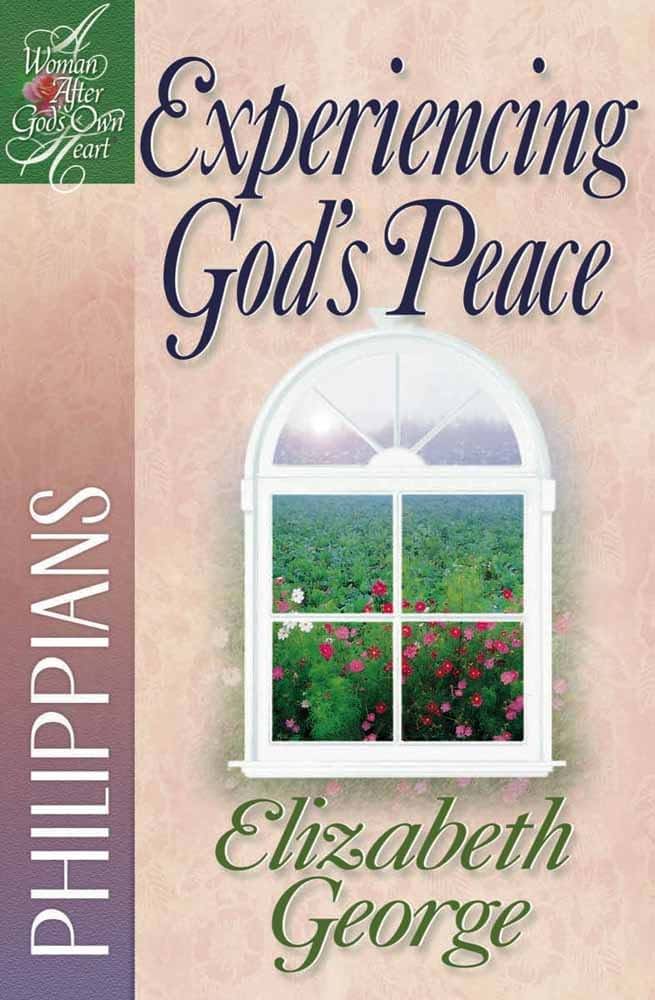 Experiencing God's Peace: Philippians (A Woman After God's O